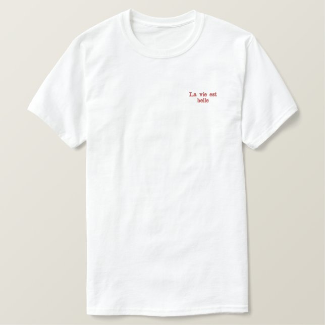 La vie est belle besticktes T-Shirt (Design vorne)