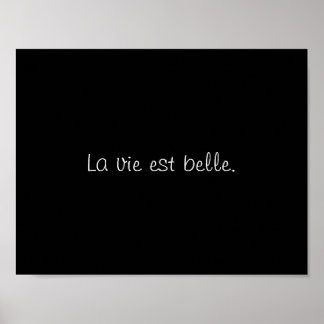 La vie est belle. (Das Leben ist schön.) Poster