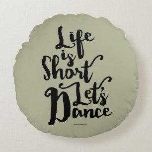 La vie est courte Danse ronde Coussin