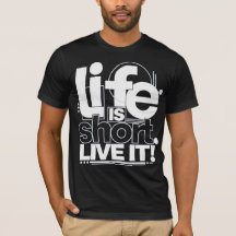 La Vie Est Courte, Vivez-la T-Shirt Typographie