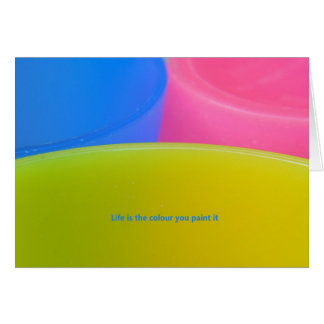 La vie est la couleur que vous la peignez