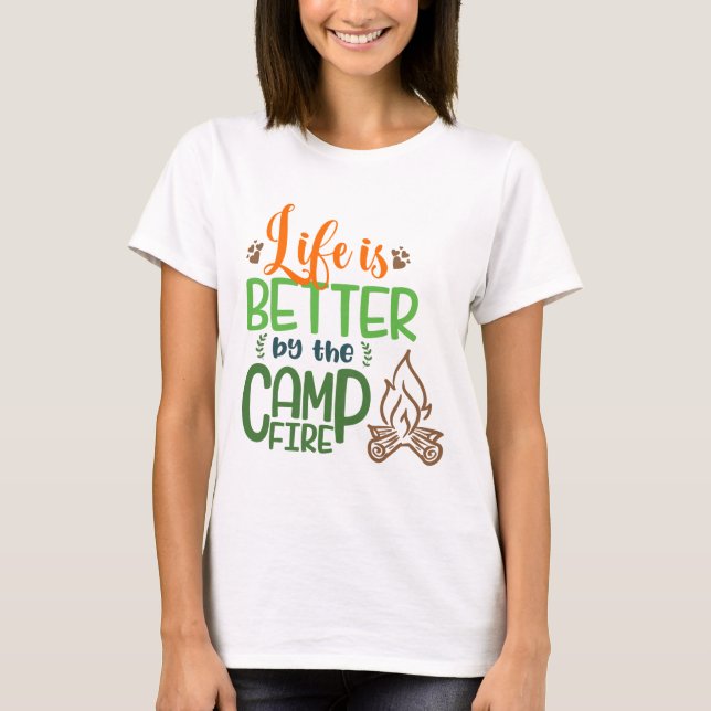 La vie est meilleure au T-shirt de feu de camp (Devant)