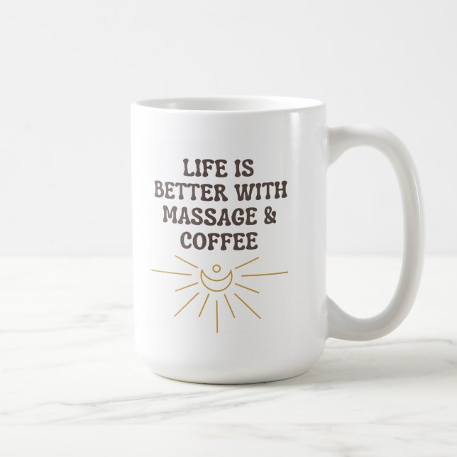 La vie est meilleure avec le massage café Mug / Ca (Droite)