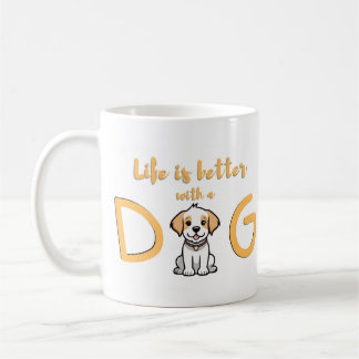 La vie est meilleure avec un chien - Mug