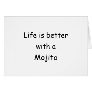 La vie est meilleure avec un Mojito