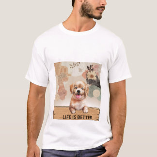 La vie est meilleure avec un t-shirt de chiot mign