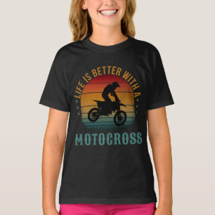 LA VIE EST MEILLEURE AVEC UN T-shirt MOTOCROSS