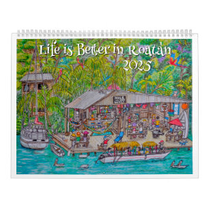 La vie est meilleure dans le calendrier de Roatan