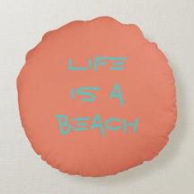 La Vie Est Un Coussin De Plage/Coussin