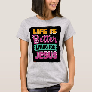 La Vie Vaut Mieux Pour Le T-shirt Jesus_Christian