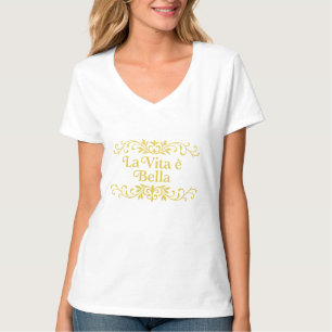 La Vita è Bella – Elegantes Italienisches Lebenszi T-Shirt