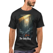 La Voie, La Vérité, La Vie - T-Shirt