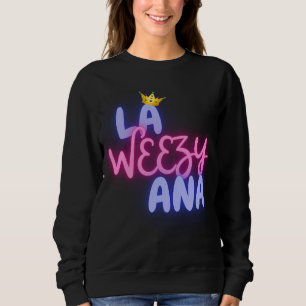 LA WEEZY ANA Frauenlustige Sweatshir Sweatshirt