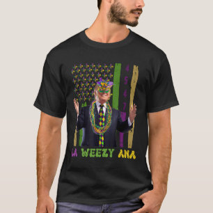 La Weezy Ana Funny Mardi Gras 2025 T-Shirt