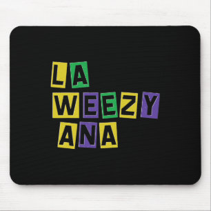 La Weezy Ana Mardi Gras Louisiana La Weezy Ana Car Mousepad