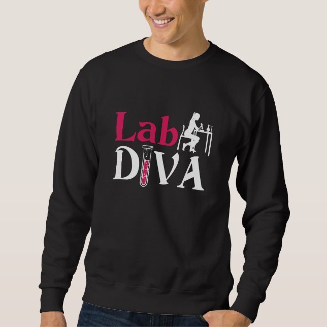 Lab Diva Lab Tech Chemist Laboratory Technician Sweatshirt (Vorderseite)