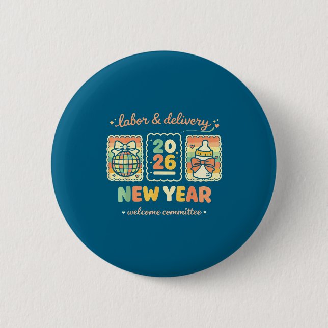 Labor &amp; Delivery 2026 New Year Welcome Committ Button (Vorderseite)