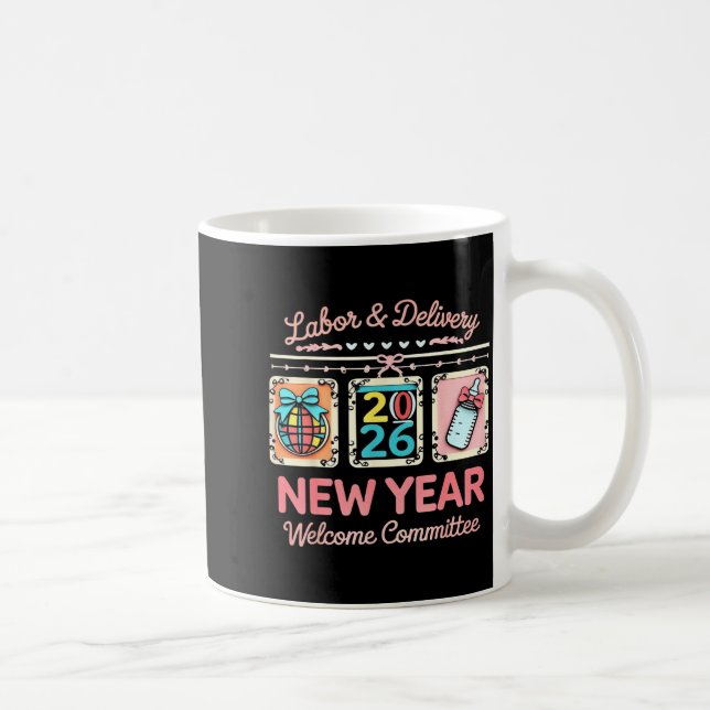 Labor &amp; Delivery 2026 New Year Welcome Committ Kaffeetasse (Rechts)