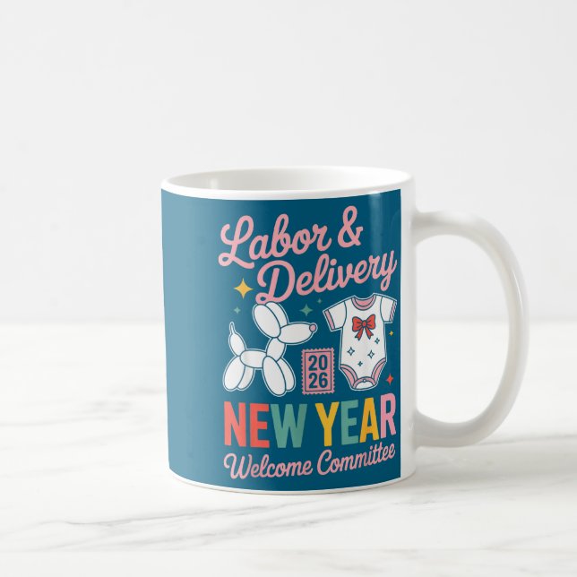 Labor &amp; Delivery 2026 New Year Welcome Committ Kaffeetasse (Rechts)