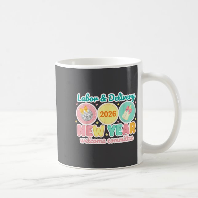 Labor &amp; Delivery 2026 New Year Welcome Committ Kaffeetasse (Rechts)