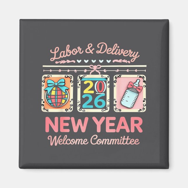 Labor &amp; Delivery 2026 New Year Welcome Committ Magnet (Vorne)