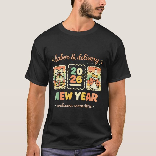 Labor &amp; Delivery 2026 New Year Welcome Committ T-Shirt (Vorderseite)