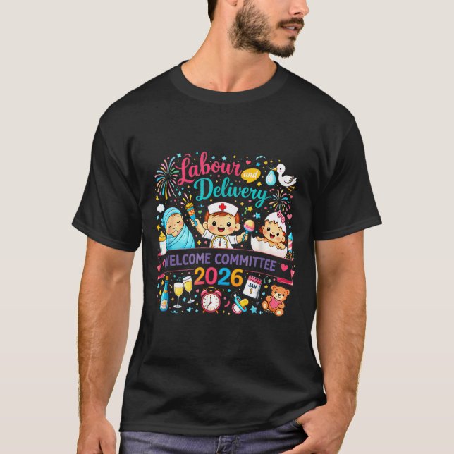 Labor &amp; Delivery 2026 New Year Welcome Committ T-Shirt (Vorderseite)