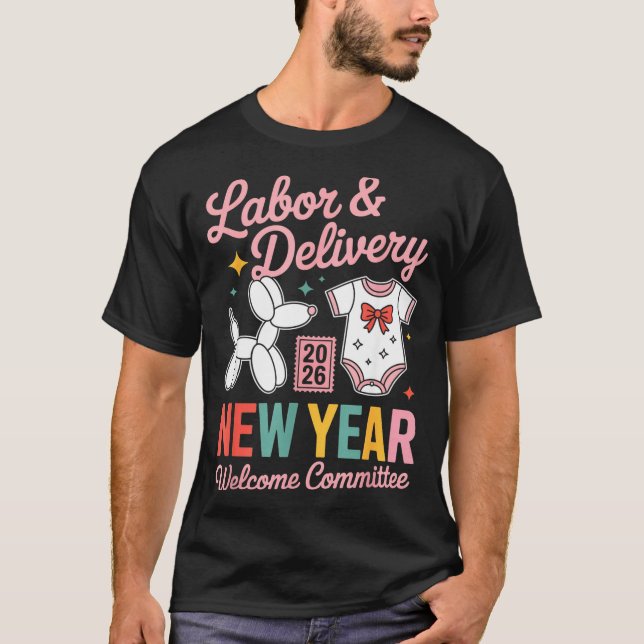 Labor &amp; Delivery 2026 New Year Welcome Committ T-Shirt (Vorderseite)