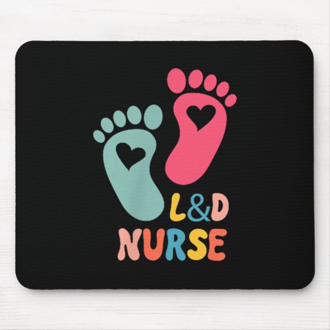 Labor And Delivery Nurse Tee L&amp;d Shirt - Labor Mousepad (Vorne)