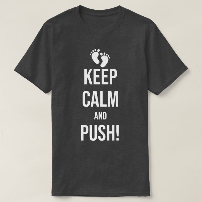 Labor and Delivery Pregnant Pregnancy Keep Calm an T-Shirt (Design vorne)