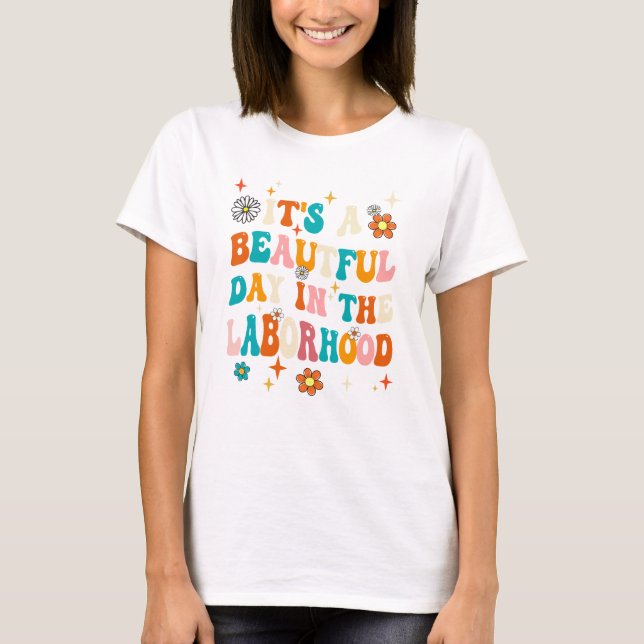 Labor- und Lieferkrankheiten Es ist ein wunderschö T-Shirt (Vorderseite)