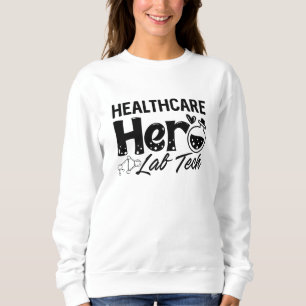 Laborassistent Healthcare Hero Labrador Tech Sweatshirt