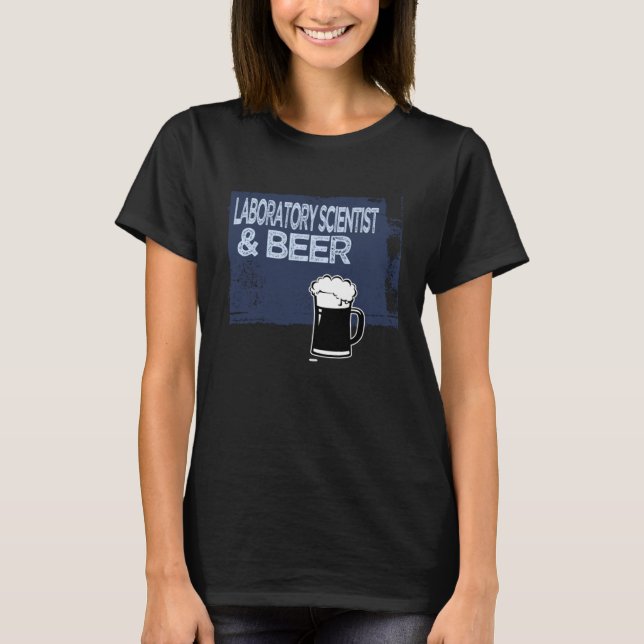 Laboratory & Beer Profession career worker working T-Shirt (Vorderseite)
