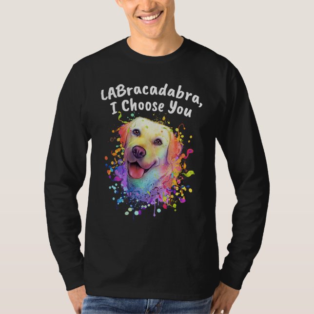 Labracadabra I Choose You  Labrador Retriever Humo T-Shirt (Vorderseite)