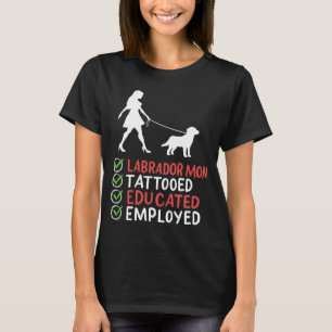 Labrador Mama Tätowierte ausgebildete Arbeiter Dog T-Shirt