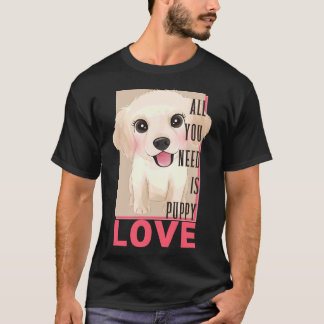 Labrador Retriever Alles was Sie brauchen ist die T-Shirt