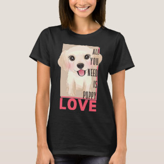 Labrador Retriever Alles was Sie brauchen ist die T-Shirt