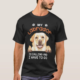 Labrador Retriever Dog Mein Labrador ruft an T-Shirt