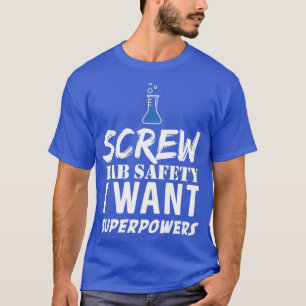 Labrador Sicherheit Schrauben Ich Wollte Superkräf T-Shirt