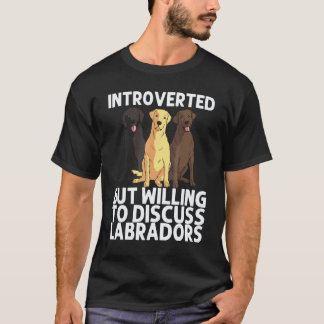 Labradors für Männer Frauen Labrador Retriever Hun T-Shirt