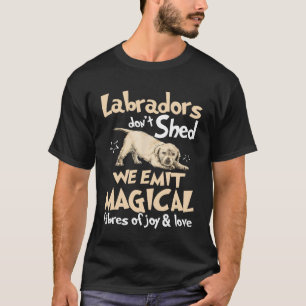 Labradors Hund T-Shirt, wir emittieren magische Fa T-Shirt