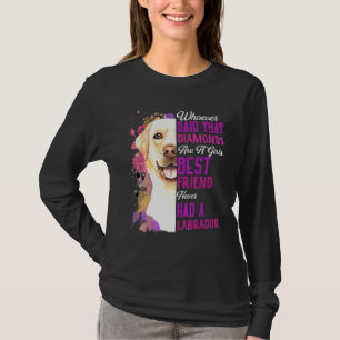 Labradors sind Girls bester Freund Hund Mama Mama  T-Shirt