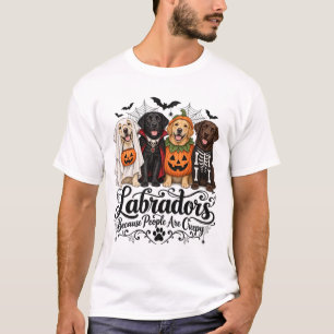 Labradors, weil Menschen unheimlich sind, Hallowee T-Shirt