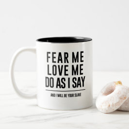 Labyrinth-Zitat-Tasse "befürchten mich, Liebe ich Zweifarbige Tasse