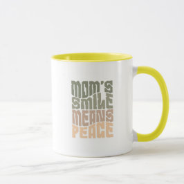 Lächeln der Mutter bedeutet Frieden – Grüner & Mar Tasse