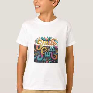 Lächeln Es ist Spaß T-Shirt