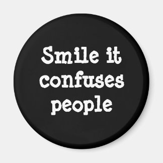 Lächeln Es verwirrt Leute Magnet
