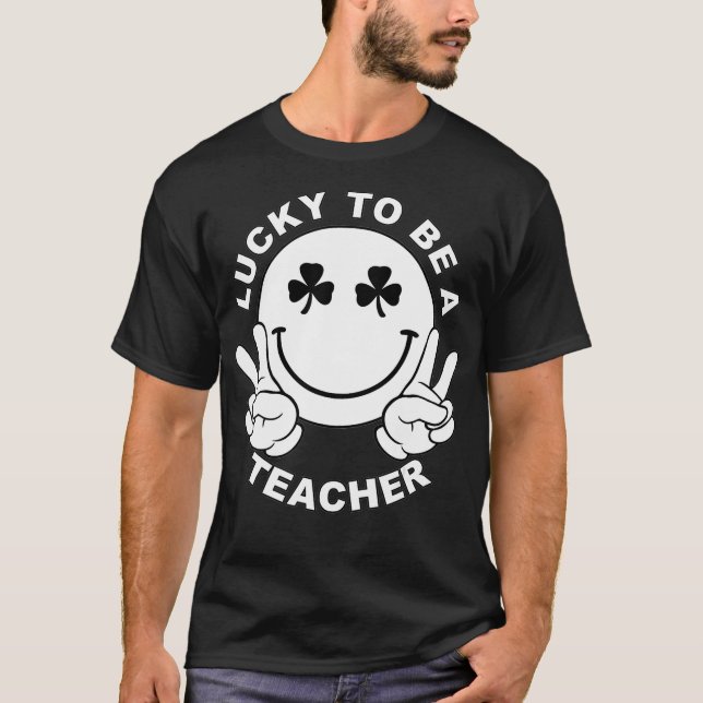 Lächeln Gesicht Kleeblatt Glück, ein Lehrer St. T-Shirt (Vorderseite)