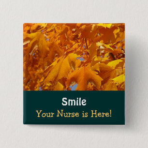 Lächeln Ihre Krankenschwester ist hier! Knöpfe Button