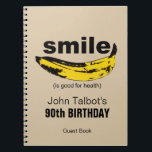 Lächeln ist gut für Health 90. Geburtstag Gästebuc Notizblock<br><div class="desc">Lächeln ist gut für Gesundheit   Banane. Design am 90. Geburtstag Gast Book. Matching Einladung und mehr... </div>